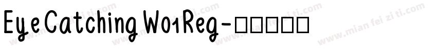 Eye Catching W01 Reg字体转换